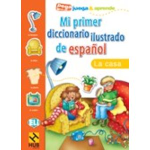 MI PRIMER DICCIONARIO ILUSTRADO DE ESPAÑOL - LA CASA