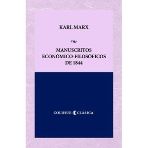 MANUSCRITOS ECONOMICO-FILOSOFICOS DE 1844 - KARL MARX COLIHU