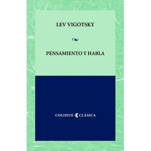 PENSAMIENTO Y HABLA - COLIHUE CLASICA