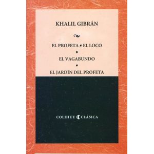 EL PROFETA, EL LOCO, EL VAGABUNDO, EL JARDIN DEL PROFETA - C