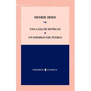 LIBRO UNA CASA DE MUÑECAS - UN ENEMIGO DEL PUEBLO - IBSEN