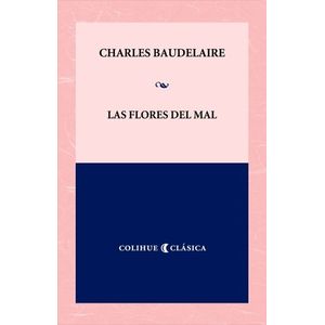 LAS FLORES DEL MAL (ED.BILINGUE) COLIHUE CLASICA