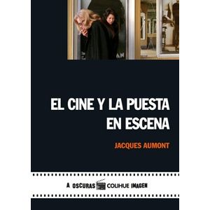 EL CINE Y LA PUESTA EN ESCENA