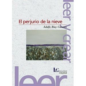 EL PERJURIO DE LA NIEVE (2DA.ED.) LEER Y CREAR COLIHUE