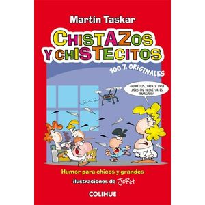 CHISTAZOS Y CHISTECITOS - HUMOR PARA CHICOS Y GRANDES