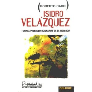 ISIDRO VELAZQUEZ FORMAS PRERREVOLUCIONARIAS DE LA VIOLENCIA