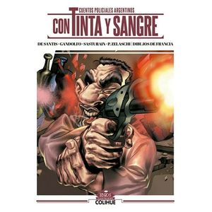 CUENTOS POLICIALES ARGENTINOS CON TINTA Y SANGRE