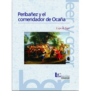 PERIBAÑEZ Y EL COMENDADOR DE OCAÑA (2DA.EDICION)
