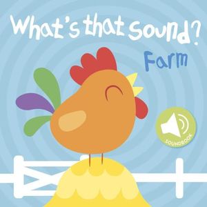 WHAT'S THAT SOUND? FARM - SOUNDBOOK