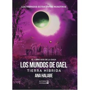 TIERRA HIBRIDA  - LOS MUNDOS DE GAEL 2