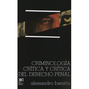 CRIMINOLOGIA CRITICA Y CRITICA DEL DERECHO PENAL:INTRODUCCIO