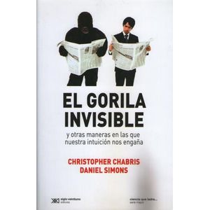 GORILA INVISIBLE Y OTRAS MANERAS EN LAS QUE NUESTRA INTUICIO