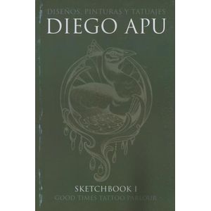 DIEGO APU - SKETCHBOOK 1 - DESIGNS, PAINTINGS AND TATTOOS