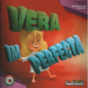 VERA IMPERFECTA - CUENTOS PARA INFANCIAS LIBRES - CAVACO - K