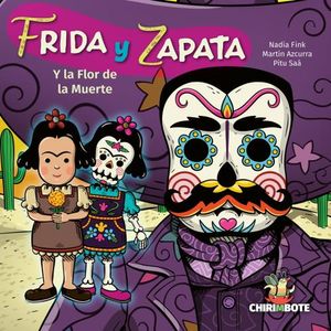 FRIDA Y ZAPATA (Y LA FLOR DE LA MUERTE)