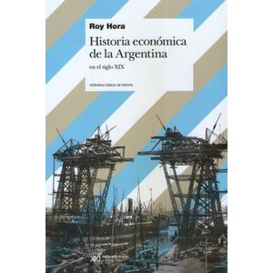 HISTORIA ECONOMICA DE LA ARGENTINA: EN EL SIGLO XIX