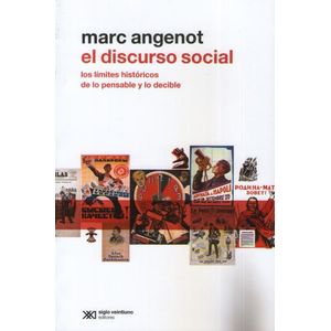 DISCURSO SOCIAL,EL:LOS LIMITES HISTORICOS DE LO PENSABLE Y