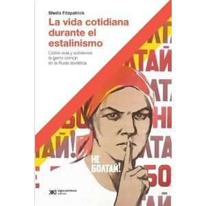LA VIDA COTIDIANA DURANTE EL ESTALINISMO