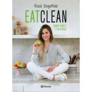 EATCLEAN: COMER SIMPLE Y SALUDABLE