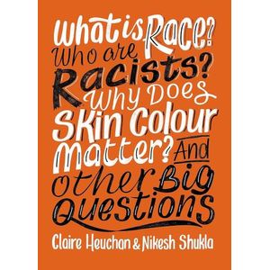 WHAT IS RACE? WHO ARE RACISTS? WHY DOES SKIN COLOUR MATTER?