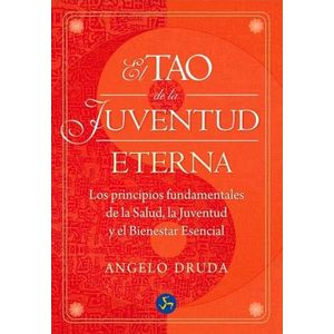EL TAO DE LA JUVENTUD ETERNA - ANGELO DRUDA
