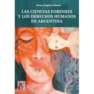 LAS CIENCIAS FORENSES Y LOS DERECHOS HUMANOS EN ARGENTINA