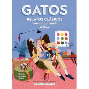 GATOS - RELATOS CLASICOS CON UNA MIRADA FELINA
