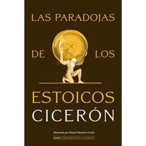 LAS PARADOJAS DE LOS ESTOICOS - CICERON