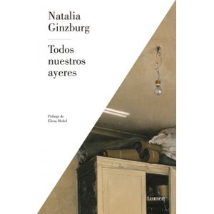 TODOS NUESTROS AYERES - NATALIA GINZBURG