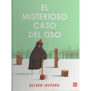 EL MISTERIOSO CASO DEL OSO - OLIVER JEFFERS