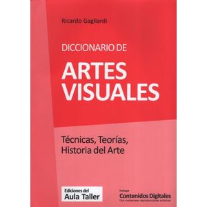 DICCIONARIO DE ARTES VISUALES - RICARDO GAGLIARDI - TECNICAS