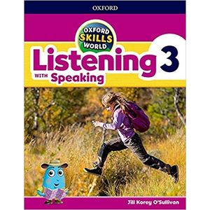 LISTENING WITH SPEAKING 3 OXFORD SKILLS WORLD - STUDENT'S BO
