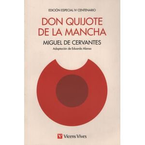 DON QUIJOTE DE LA MANCHA  - EDICION IV CENTENARIO