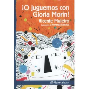 O JUGUEMOS CON GLORIA MORIN! - PLANETA LECTOR AZUL