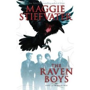 THE RAVEN BOYS - THE RAVEN CYCLE 1 - MAGGIE STIEFVATER