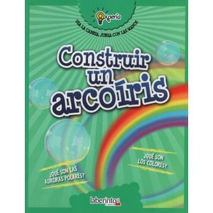 CONSTRUIR UN ARCOIRIS - BENIAMINO SIDOTI
