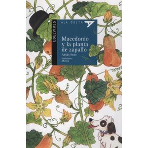 MACEDONIO Y LA PLANTA DE ZAPALLO - ALA DELTA AZUL