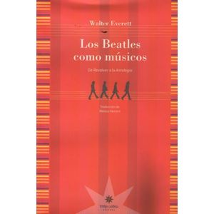 LOS BEATLES COMO MUSICOS - DE REVOLVER A LA ANTOLOGIA