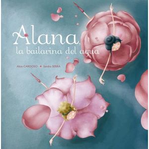 ALANA, LA BAILARINA DEL AGUA