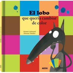 EL LOBO QUE QUERIA CAMBIAR DE COLOR - ORIANNE LALLEMAND