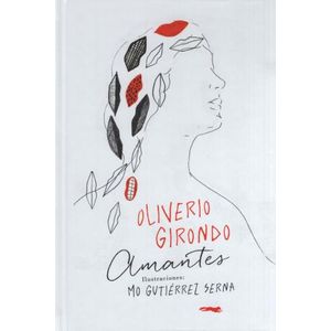 LIBRO AMANTES - OLIVERIO GIRONDO / MO GUTIERREZ SERNA ILUSTR