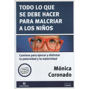 TODO LO QUE SE DEBE HACER PARA MALCRIAR A LOS NIÑOS