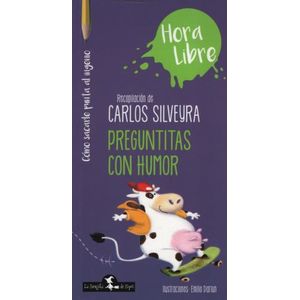 PREGUNTITAS CON HUMOR - HORA LIBRE - CARLOS SILVEYRA