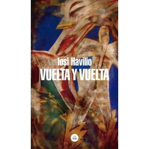 VUELTA Y VUELTA - IOSI HAVILIO