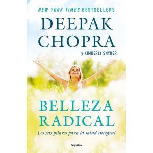 BELLEZA RADICAL - LOS SEIS PILARES PARA LA SALUD INTEGRAL