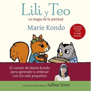 LILI Y TEO - LA MAGIA DE LA AMISTAD - MARIE KONDO