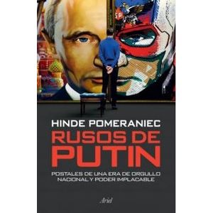 RUSOS DE PUTIN - POSTALES DE UNA ERA DE ORGULLO NACIONAL Y P