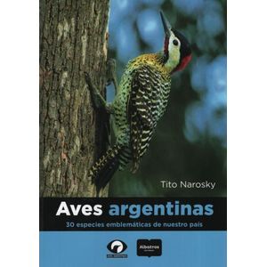 LIBRO AVES ARGENTINAS 30 ESPECIES EMBLEMATICAS DE NUESTRO PA