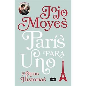 PARIS PARA UNO Y OTRAS HISTORIAS - JOJO MOYES