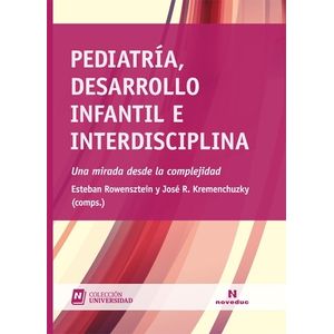 PEDIATRIA, DESARROLLO INFANTIL E INTERDISCIPLINA - UNA MIRAD